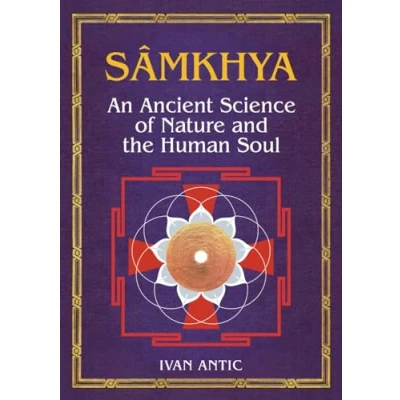 Abbildung von Samkhya: An Ancient Science of Nature and the Human Soul (Existence Consciousness Bliss, Band 7)