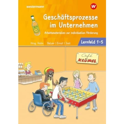 Abbildung von Café Krümel Arbeitsmaterialien zur individuellen Förderung: Geschäftsprozesse im Unternehmen Lernfelder 1 5 Arbeitsbuch (Café ... Prozesse Unternehmen)