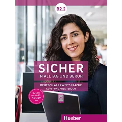 Abbildung von Sicher in Alltag und Beruf! B2.2: Deutsch als Zweitsprache / Kursbuch + Arbeitsbuch