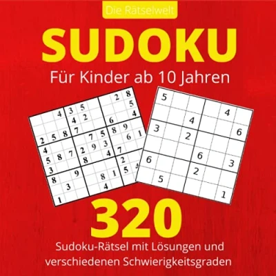 Abbildung von Sudoku für Kinder ab 10 Jahren: 320 Rätsel mit Lösungen und verschiedenen Schwierigkeitsgraden