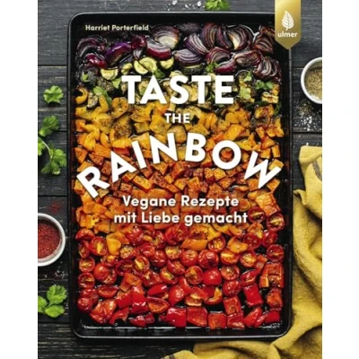 Abbildung von Taste the rainbow: Vegane Rezepte mit Liebe gemacht von bo&#039;s.kitchen. Eat rainbow