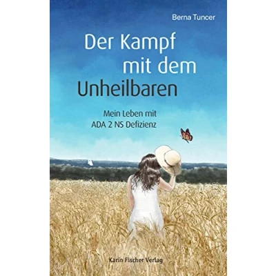 Abbildung von Der Kampf mit dem Unheilbaren: Mein Leben ADA 2 NS Defizienz
