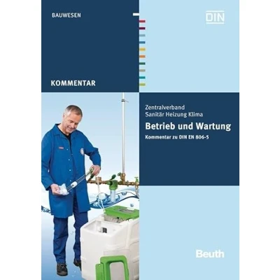 Abbildung von Betrieb und Wartung: Kommentar zu DIN EN 806 5 (DIN Media Kommentar)