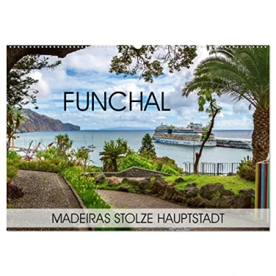 Abbildung von Funchal Madeiras stolze Hauptstadt (Wandkalender 2025 DIN A2 quer), CALVENDO Monatskalender