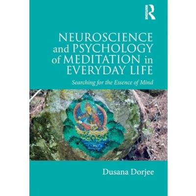 Abbildung von Neuroscience and Psychology of Meditation in Everyday Life: Searching for the Essence Mind