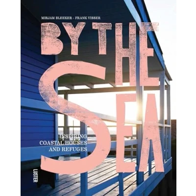 Abbildung von By the Sea: Inspiring Coastal Houses and Refuges