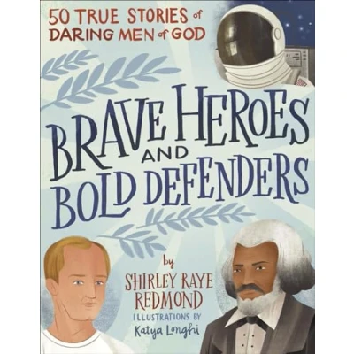 Abbildung von Brave Heroes and Bold Defenders: 50 True Stories of Daring Men God