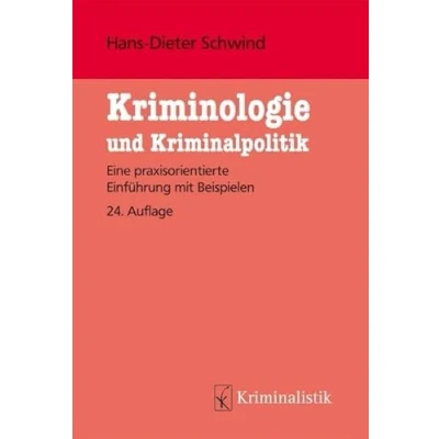 Abbildung von Kriminologie und Kriminalistik: Eine praxisorientierte Einführung mit Beispielen (Grundlagen der Kriminalistik)