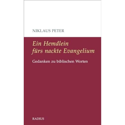 Abbildung von Ein Hemdlein fürs nackte Evangelium: Gedanken zu biblischen Worten