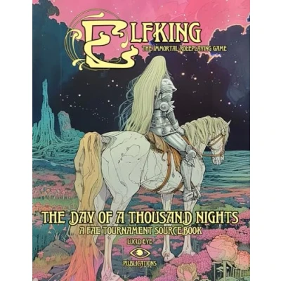 Abbildung von The Day Of A Thousand Nights: Fae Tournament Sourcebook For Elfking Immortal Roleplaying Game