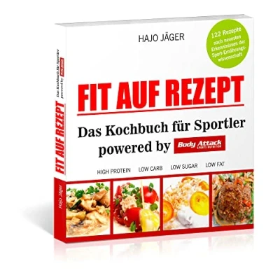 Abbildung von Fit auf Rezept: Das Kochbuch für Sportler powered by Body Attack Sports Nutrition