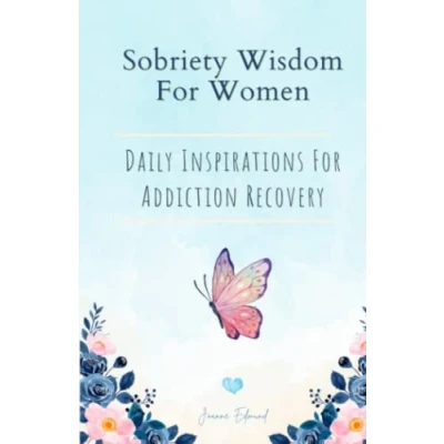 Abbildung von Sobriety Wisdom For Women: Daily Inspirations Addiction Recovery Sober Living Women