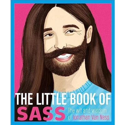 Abbildung von The Little Book of Sass: Wit and Wisdom Jonathan Van Ness