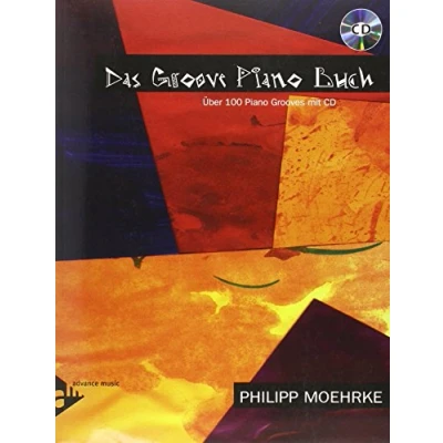 Abbildung von Das Groove Piano Buch: Über 100 Grooves mit CD. Klavier. Lehrbuch CD.: Audio Tracks. Lehrbuch. (Advance Music)