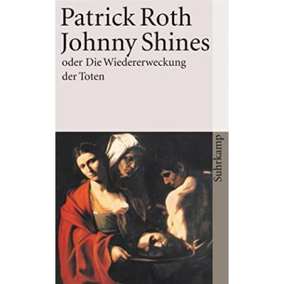 Abbildung von Johnny Shines oder Die Wiedererweckung der Toten: Seelenrede (suhrkamp taschenbuch)