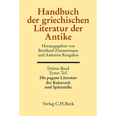 Abbildung von Handbuch der griechischen Literatur Antike Bd. 3: Die griechische Kaiserzeit und Spätantike