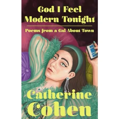 Abbildung von God I Feel Modern Tonight: Poems from a Gal About Town