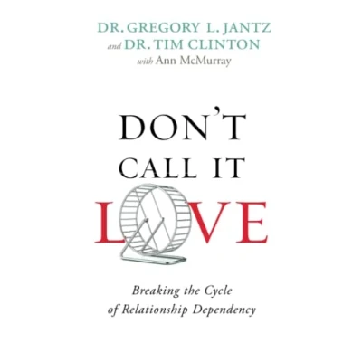Abbildung von Don&#039;t Call It Love: Breaking the Cycle of Relationship Dependency