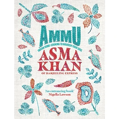 Abbildung von Ammu: Indian Homecooking to Nourish Your Soul: A Times Cook Book of the Year