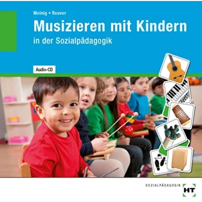 Abbildung von Audio CD Musizieren mit Kindern: in der Sozialpädagogik (Die Lieder zum Schülerbuch Kindern&quot; HT 4777)