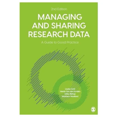 Abbildung von Managing and Sharing Research Data: A Guide to Good Practice