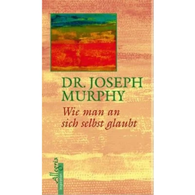 Abbildung von Wie man an sich selbst glaubt