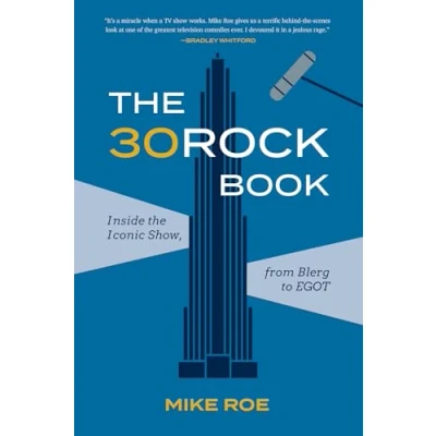 Abbildung von the 30 Rock Book: Inside Iconic Show, from Blerg to Egot