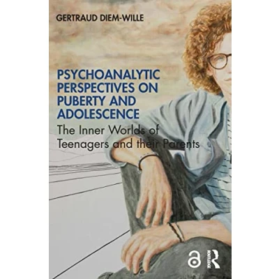 Abbildung von Psychoanalytic Perspectives on Puberty and Adolescence: The Inner Worlds of Teenagers their Parents