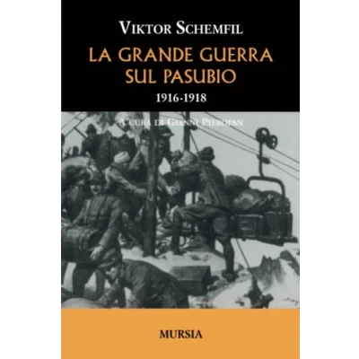 Abbildung von La Grande guerra sul Pasubio: 1916 1918 (1914 1918. Prima mondiale)