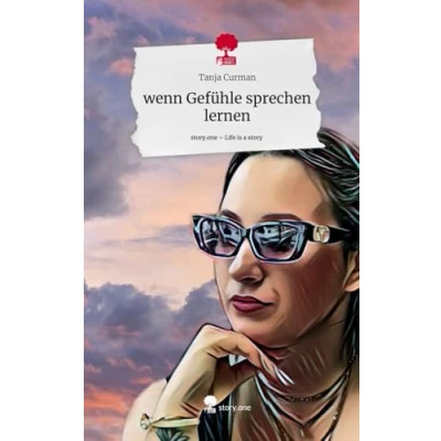 Abbildung von wenn Gefühle sprechen lernen. Life is a Story story.one: DE