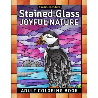 Abbildung von Stained Glass Joyful Nature: Adult Coloring Book, Window Designs and Patterns for Stress Relief Relaxation (Stained Book Adults)