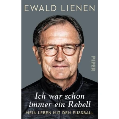 Abbildung von Ich war schon immer ein Rebell: Mein Leben mit dem Fußball