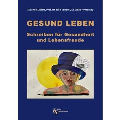Abbildung von Gesund leben: Schreiben für Gesundheit und Lebensfreude