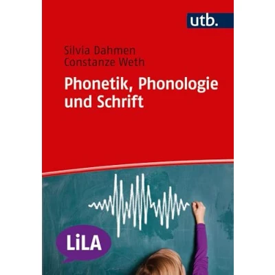 Abbildung von Phonologie und Schrift (LiLA Linguistik fürs Lehramt, Band 4752)