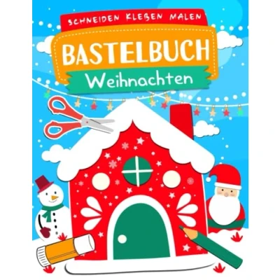 Abbildung von bastelbuch Weihnachten: Weihnachten Kinder Schneiden ,Ausmalen, Kleben, Bastelspaß für die kleinsten Erstes ab 2 4 Jahre