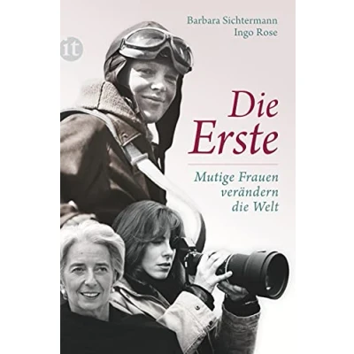 Abbildung von die Erste: Mutige Frauen verändern Welt (Elisabeth Sandmann im insel taschenbuch)