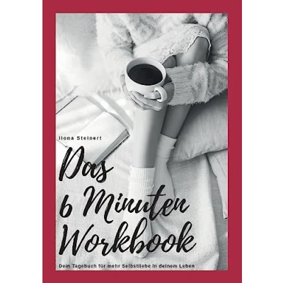 Abbildung von Das 6 Minuten Workbook: Dein Tagebuch für mehr Selbstliebe in deinem Leben