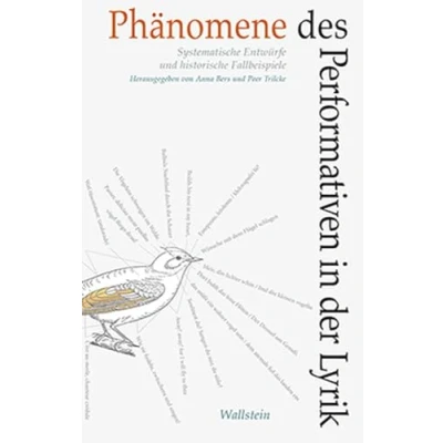 Abbildung von Phänomene des Performativen in der Lyrik: Systematische Entwürfe und historische Fallbeispiele