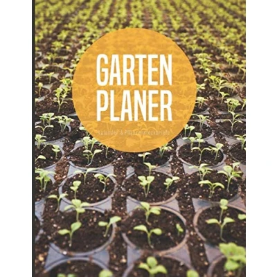 Abbildung von Gartenplaner Kalender und Pflanzensteckbriefe: Undatierter 53 Wochen Gartenkalender zum Eintragen Planen von Beeten Pflanzen mit Notizen