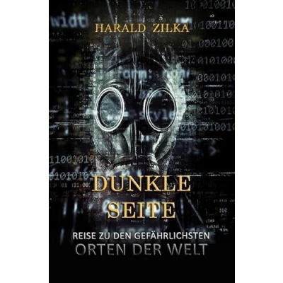 Abbildung von Dunkle Seite Eine Reise zu den unheimlichsten Orten der Welt