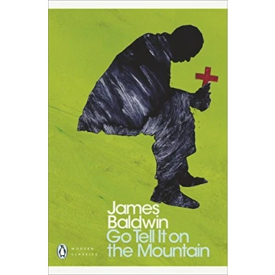 Abbildung von Go Tell It on the Mountain: James Baldwin (Everyman&#039;s Library CLASSICS)