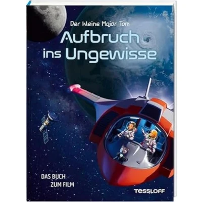 Abbildung von Der kleine Major Tom. Aufbruch ins Ungewisse / Das Buch zum Film Ein neues Abenteuer für Kinder ab 8 Jahren: