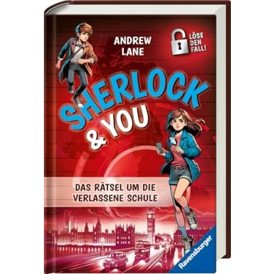 Abbildung von Sherlock &amp; You, Band 2: Das Rätsel um die verlassene Schule. Ein Krimi von &quot;Young Holmes&quot; Erfolgsautor Andrew Lane!