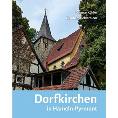 Abbildung von Dorfkirchen in Hameln Pyrmont: Schriftenreihe des Vereins für regionale Kultur und Zeitgeschichte Hameln, Band 2