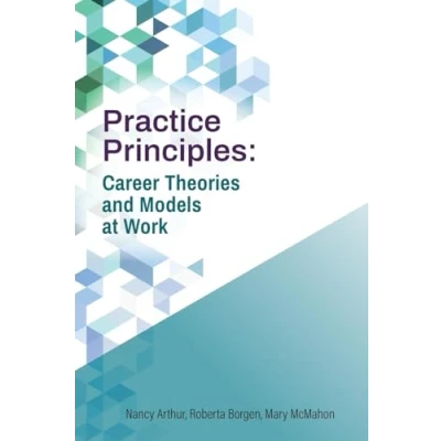 Abbildung von Practice Principles: Career Theories and Models at Work