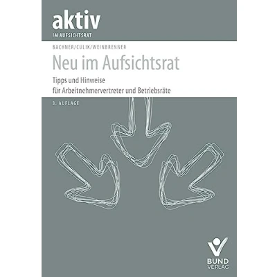 Abbildung von Neu im Aufsichtsrat: Tipps und Hinweise für Arbeitnehmervertreter Betriebsräte (aktiv Aufsichtsrat)