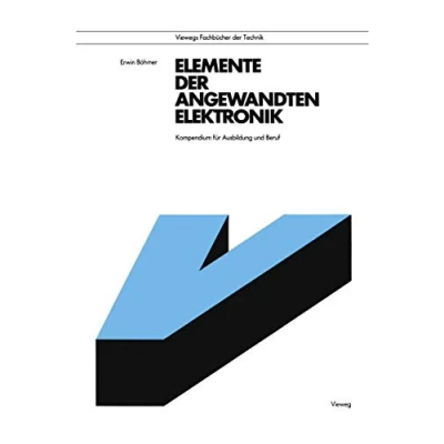 Abbildung von Elemente der angewandten Elektronik: Kompendium für Ausbildung und Beruf