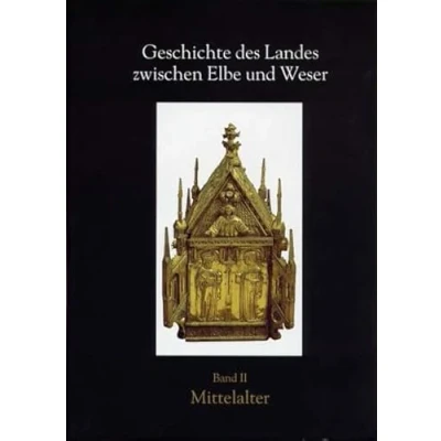 Abbildung von Geschichte des Landes zwischen Elbe und Weser. Bd 2: Mittelalter (Schriftenreihe Landschaftsverbandes der ehemaligen Herzogtümer Bremen Verden)