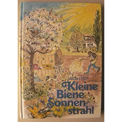 Abbildung von Kleine Biene Sonnenstrahl: Ein Bienenmärchen