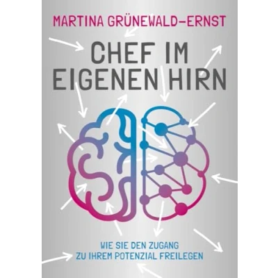 Abbildung von Chef im eigenen Hirn: Wie Sie den Zugang zu Ihrem Potenzial freilegen